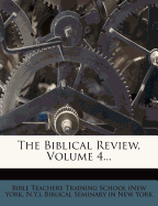 The Biblical Review, Volume 4
