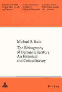 The Bibliography of German Literature: An Historical and Critical Survey