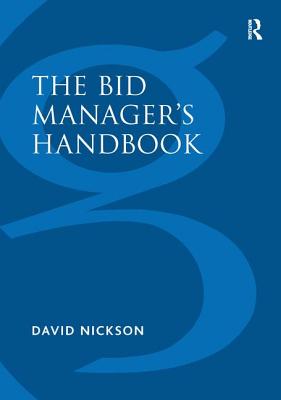 The Bid Manager's Handbook - Nickson, David