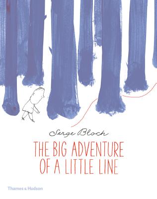 The Big Adventure of a Little Line - Bloch, Serge