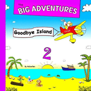 The Big Adventures 2: Goodbye Island: Animal Stories for Bedtime Books For Kids (English Edition)