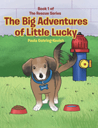 The Big Adventures of Little Lucky: Book 1
