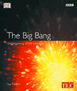 The Big Bang: The Birth of Our Universe