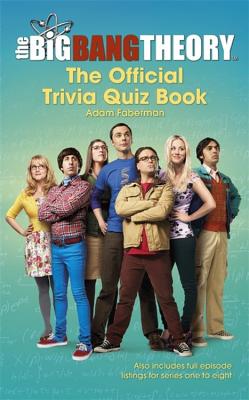 The Big Bang Theory Trivia Quiz Book - Bros, Warner, and Faberman, Adam