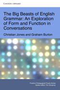 The Big Beasts of English Grammar: An Exploration of Form and Function in Conversations