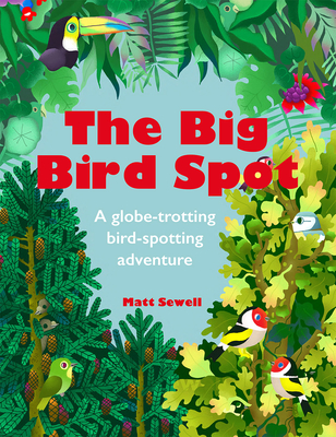 The Big Bird Spot - Sewell, Matt