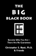 The Big Black Book: Become Who You Are