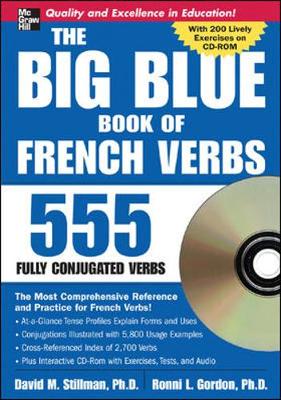 The Big Blue Book of French Verbs: 555 Fully Conjugated Verbs - Stillman, David M, and Gordon, Ronni L