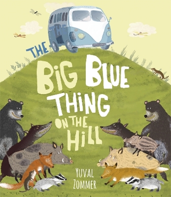 The Big Blue Thing on the Hill - Zommer, Yuval