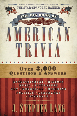 The Big Book of American Trivia - Lang, J Stephen