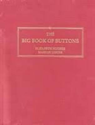 The Big Book of Buttons - Hughes, Elizabeth, and Lester, Marion