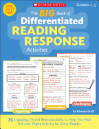 The Big Book of Differentiated Reading Response Activities: 75 Engaging, Tiered Reproducibles to Help You Find the Just-Right Activity for Every Reader