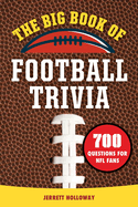 The Big Book of Football Trivia: 700 Questions for NFL Fans
