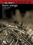 The Big Book of Horn Songs - Hal Leonard Corp (Creator)