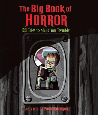 The Big Book of Horror: 21 Tales to Make You Tremble - Heyman, Alissa