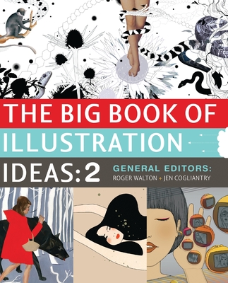 The Big Book of Illustration Ideas: 2 - Walton, Roger