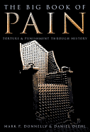The Big Book of Pain: Torture & Punishment Through History