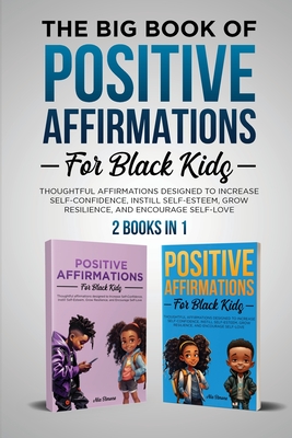 The Big Book of Positive Affirmations for Black Kids - Simone, Nia