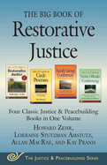 The Big Book of Restorative Justice: Four Classic Justice & Peacebuilding Books in One Volume