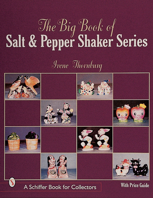 The Big Book of Salt and Pepper Shaker Series - Thornburg, Irene