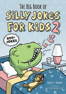 The Big Book of Silly Jokes for Kids 2: 800+ Jokes