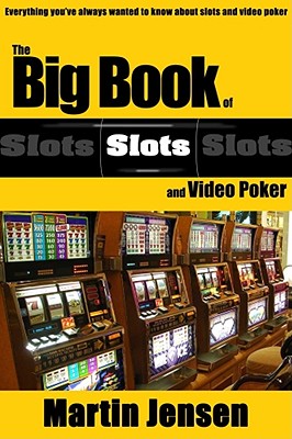 The Big Book of Slots and Video Poker - Jensen, Marten