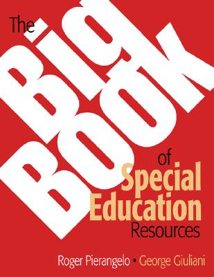 The Big Book of Special Education Resources - Giuliani, George A, and Pierangelo, Roger