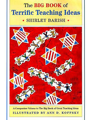 The Big Book of Terrific Teaching Ideas: For Jewish Supplementary Schools, Day Schools, Youth Groups, Camps, and Retreats - Barish, Shirley