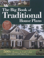 The Big Book of Traditional House Plans: 500+ Homes in Full Color