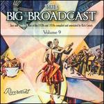 The Big Broadcast, Vol. 9