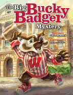 The Big Bucky Badger Mystery
