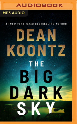 The Big Dark Sky - Koontz, Dean, and Al-Kaisi, Fajer (Read by)