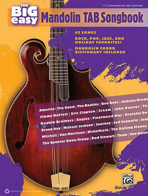 The Big Easy Mandolin Tab Songbook: 62 Songs -- Rock, Pop, Jazz, and Holiday Favorites! - Alfred Music