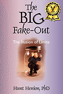 The Big Fake-Out: The Illusion of Limits