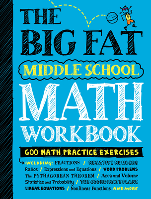 The Big Fat Middle School Math Workbook: 600 Math Practice Exercises - Workman Publishing, and Editors of Brain Quest