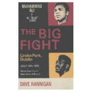 The Big Fight: Muhammad Ali V Al "Blue" Lewis - Hannigan, Dave