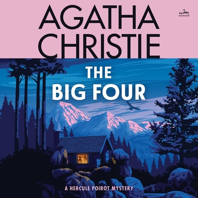 The Big Four: A Hercule Poirot Mystery - Christie, Agatha, and Fraser, Hugh, Sir (Read by)