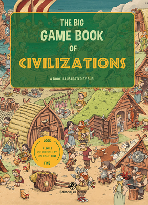 The Big Game Book of Civilizations - Subirana, Joan