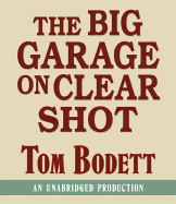 The Big Garage on Clear Shot - Bodett, Tom