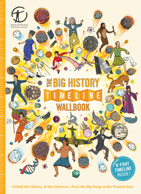 The Big History Timeline Wallbook: Unfold the History of the Universe--From the Big Bang to the Present Day! - Lloyd, Christopher