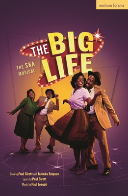 The Big Life: The Ska Musical - Sirett, Paul, and Empson, Tameka