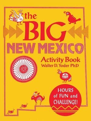 The Big New Mexico Activity Book - Yoder, Walter D, PhD