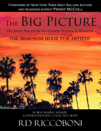 The Big Picture: The Seven Step Guide For Creative Success In Business