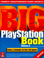 The Big PlayStation Book Volume 2: Prima's Unauthorized Game Secrets