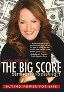 The Big Score-Getting It & Keeping It-Buying Power for Life