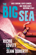 The Big Sea - Lovett, Richie, and Doherty, Sean