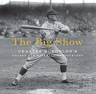 The Big Show: Charles M. Conlon's Golden Age Baseball Photographs