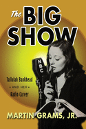 The Big Show: Talulah Bankhead and her Radio Career