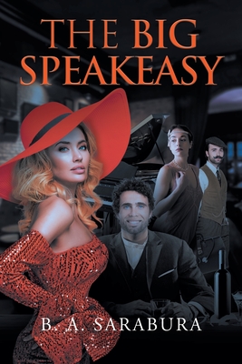 The Big Speakeasy - Sarabura, B A