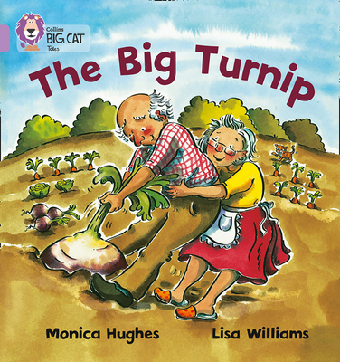 The Big Turnip: Band 00/Lilac - Hughes, Monica, and Moon, Cliff (Series edited by), and Collins Big Cat (Prepared for publication by)